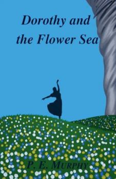 Paperback Dorothy and the Flower Sea Book