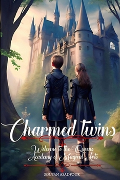 Paperback Charmed Twins: Welcome To The Queen's Academy Of Magical Arts Book