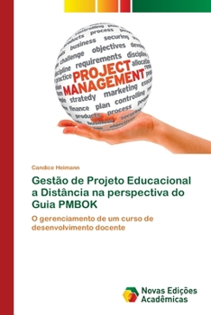 Paperback Gestão de Projeto Educacional a Distância na perspectiva do Guia PMBOK [Portuguese] Book