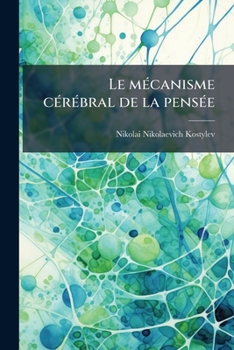 Paperback Le mécanisme cérébral de la pensée [French] Book