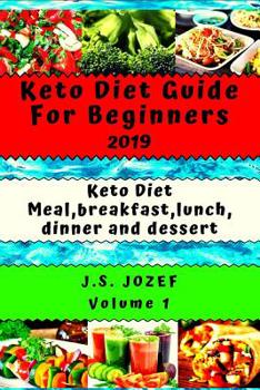 Paperback Keto Diet 2019: Guide For Beginners Keto Diet Meal, Breakfast, Lunch, Dinner and Dessert Book