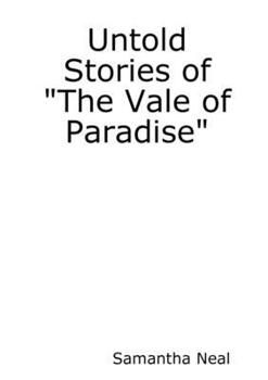 Paperback Untold Stories of the "Vale of Paradise" Book