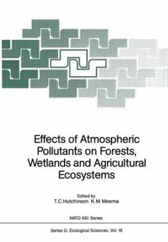 Paperback Effects of Atmospheric Pollutants on Forests, Wetlands and Agricultural Ecosystems Book