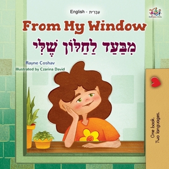 Paperback From My Window (English Hebrew Bilingual Kids Book) [Hebrew] [Large Print] Book