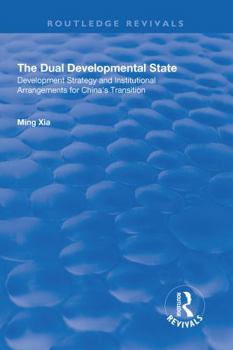 Hardcover The Dual Developmental State: Development Strategy and Institutional Arrangements for China's Transition Book