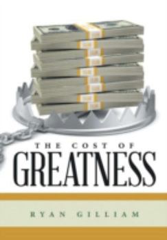 Hardcover The Cost of Greatness Book