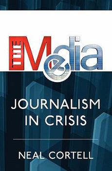 Paperback The Media: Journalism In Crisis Book