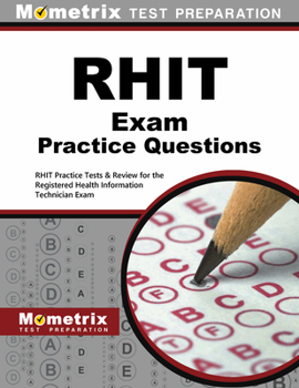 Paperback Rhit Exam Practice Questions: Rhit Practice Tests & Review for the Registered Health Information Technician Exam Book