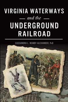 Paperback Virginia Waterways and the Underground Railroad Book