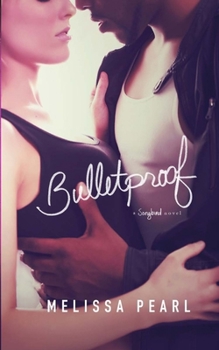 Bulletproof - Book #2 of the Songbird