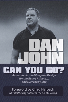 Paperback Can You Go?: Assessments and Program Design for the Active Athlete and Everybody Else Book