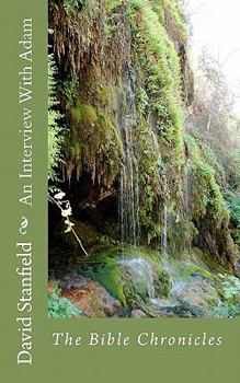 Paperback An Interview With Adam: The Bible Chronicles Book
