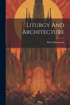Paperback Liturgy And Architecture Book