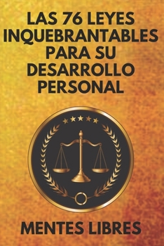 Paperback Las 76 Leyes Inquebrantables Para Su Desarrollo Personal: Encuentra tu MOTIVACION [Spanish] Book