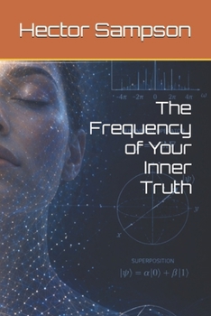 Paperback The Frequency of Your Inner Truth Book