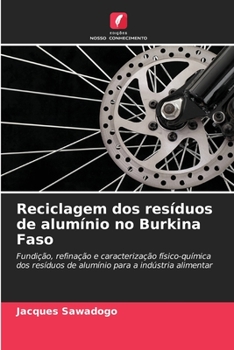 Paperback Reciclagem dos resíduos de alumínio no Burkina Faso [Portuguese] Book