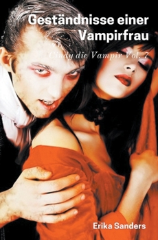 Paperback Geständnisse einer Vampirfrau. Cindy die Vampir Vol. 7 [German] Book