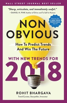 Paperback Non-Obvious: How to Predict Trends and Win the Future Book