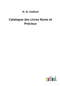 Paperback Catalogue des Livres Rares et Précieux [French] Book