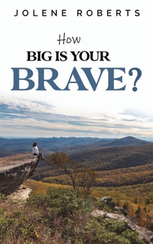 Paperback How Big is Your Brave? Book