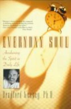 Mass Market Paperback Everyday Soul: Awakening the Spirit in Daily Life Book