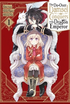 Paperback The Do-Over Damsel Conquers the Dragon Emperor, Vol. 1 (Manga) Book