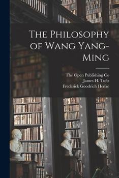 The Philosophy of Wang Yang-Ming