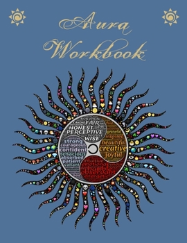 Aura Workbook: For people who work with auras professionally or as a hobby - For energy healers and new age therapists.