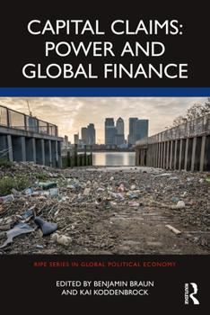 Paperback Capital Claims: Power and Global Finance Book