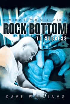 Paperback How to Pull Yourself up from Rock Bottom to Success Book