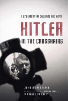 Hardcover Hitler in the Crosshairs: A GI's Story of Courage and Faith Book