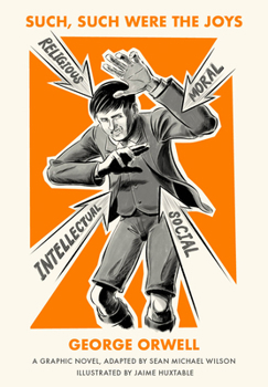 Paperback Such, Such Were the Joys: Illustrated Orwell Book