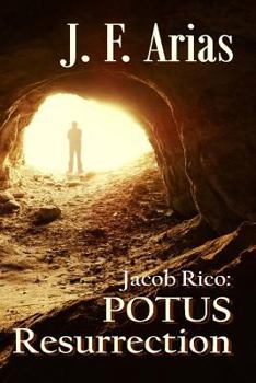 Paperback Jacob Rico: POTUS Resurrection Book