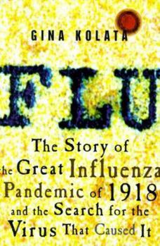 Hardcover Flu: The Story of the Great Influenza Pandemic of 1918 and the Search for the Virus That Caused It Book