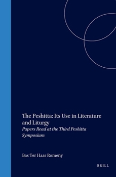 Leather Bound The Peshitta: Its Use in Literature and Liturgy: Papers Read at the Third Peshitta Symposium Book