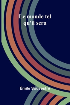 Paperback Le monde tel qu'il sera [French] Book