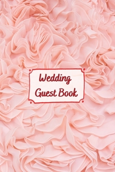 Paperback Wedding Guest Book: wedding planner for bride 6x9 inch, 120 pages Book