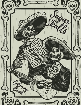 Paperback Sugar Skull Coloring Book: Stress Relieving Designs For Adults & Teens Relaxation Inspired By Mexican The Day Of The Dead Book