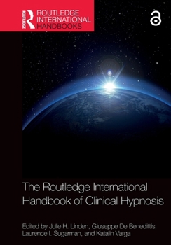 The Routledge International Handbook of Clinical Hypnosis