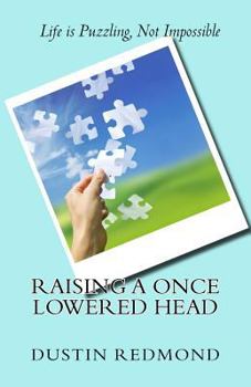 Paperback Raising A Once Lowered Head Book