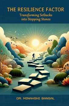 Paperback The Resilience Factor: Transforming Setbacks into Stepping Stones Book