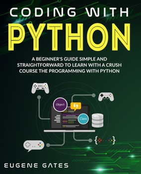 Paperback Coding With Python: A Simple And Straightforward Guide For Beginners To Learn Fast Programming With Python Book