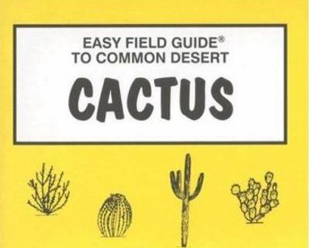 Paperback Easy Field Guide to Desert Cactus Book