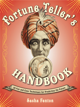 Paperback Fortune Teller's Handbook: 20 Fun and Easy Techniques for Predicting the Future Book