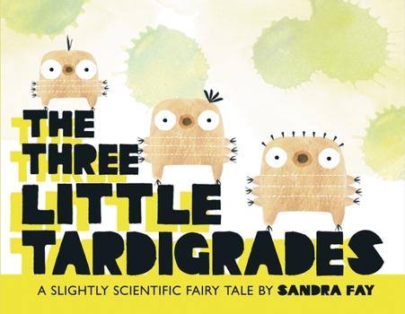 Hardcover The Three Little Tardigrades Book