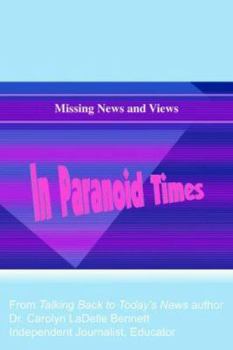 Paperback Missing News and Views In Paranoid Times Book