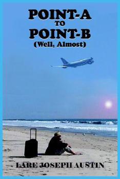 Paperback Point-a to Point-b (Well, Almost) Book