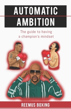 Paperback Automatic Ambition: The Guide To Having A Champion's Mindset Book