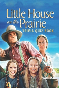 Paperback Little House on the Prairie: Trivia Quiz Book