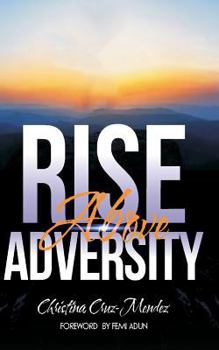 Paperback Rise Above Adversity: Where Declaration Becomes Destiny Book